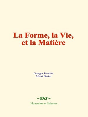cover image of La forme, la vie, et la matière